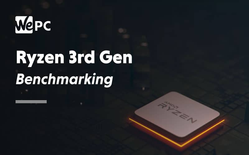 Ryzen 3rd Gen Benchmarking