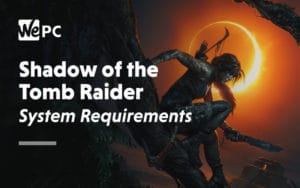 Shadow of the Tomb Raider System Requirements