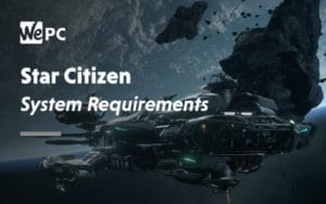 Star Citizen System Requirements