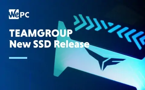 TEAMGROUP New SSD Release 1