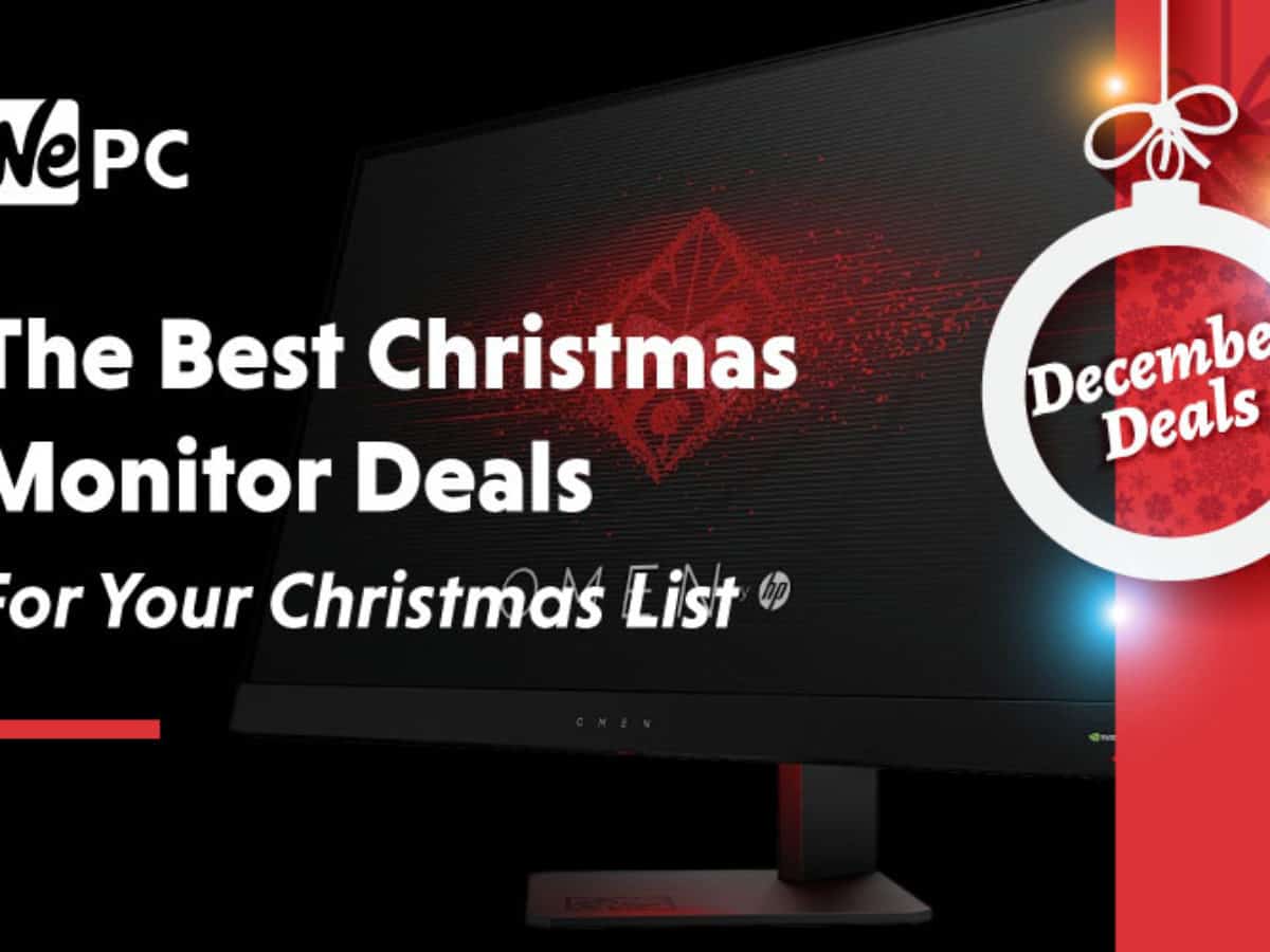 The Best Christmas Monitor Deals In 19 Wepc Let S Build Your Dream Gaming Pc