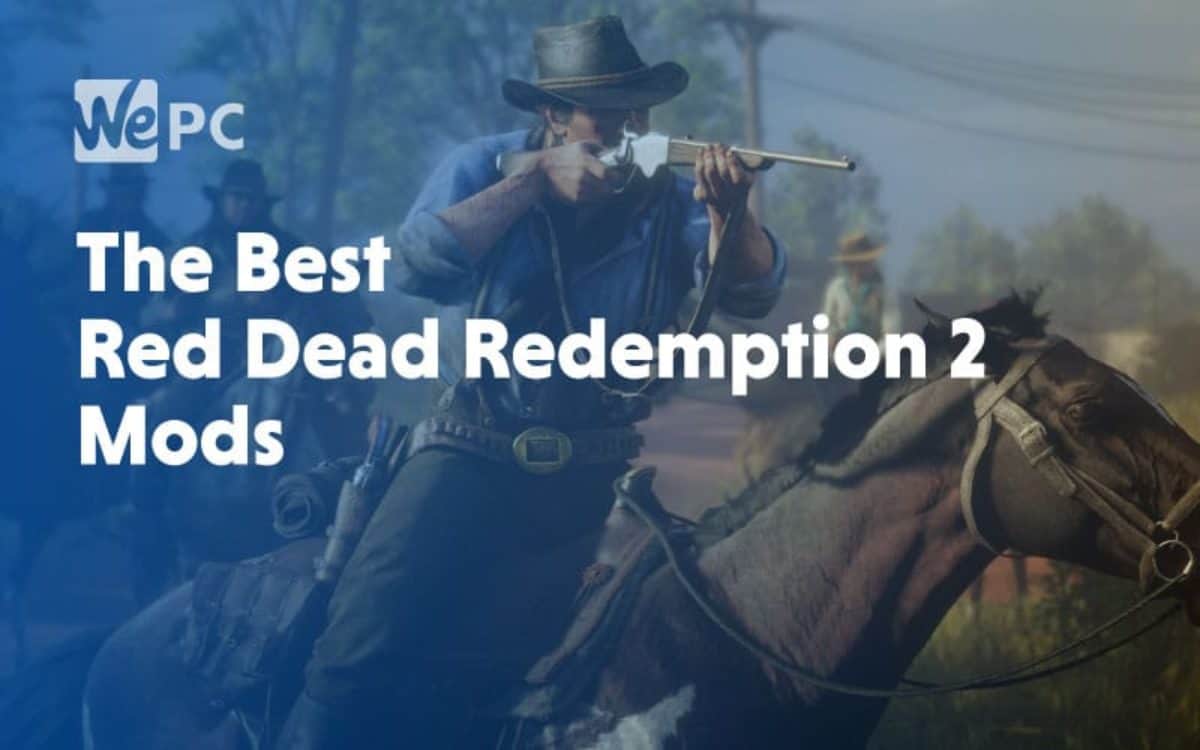 The Best Red Dead Redemption 2 PC Mods WePC