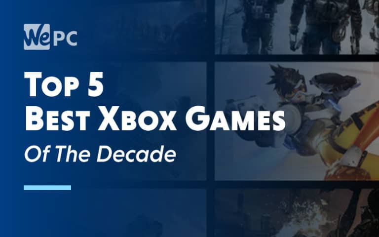 Top 5 Best Xbox Games Of The Decade