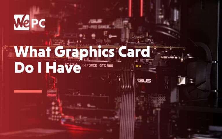 What Graphics card do I have