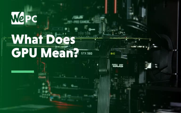 What Exactly Does GPU Mean?