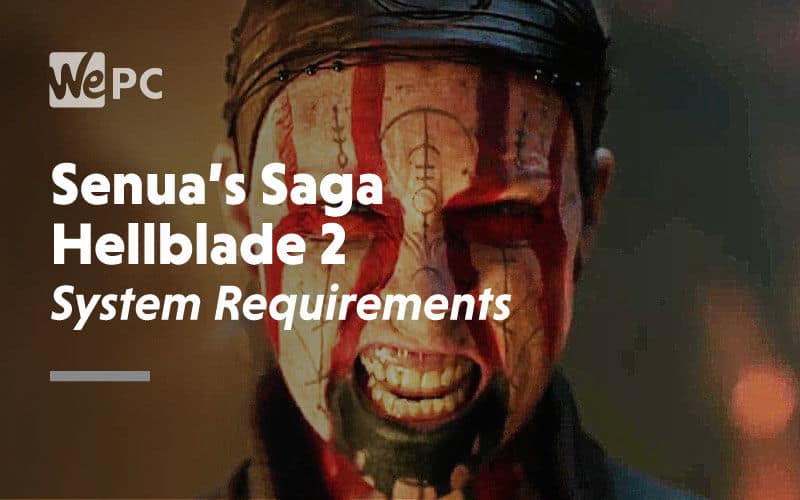 Senua's Saga: Hellblade II System Requirements