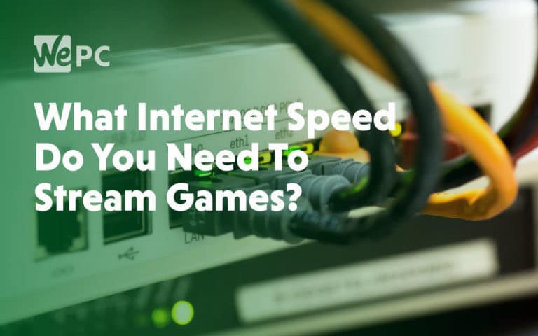 large What Internet Speed Do You Need To Stream Games