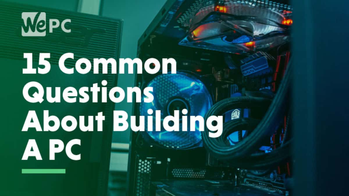 15 Common Questions About Building A Pc Inc Pc Build Costs Time Parts - how to be a good roblox builder 15 steps with pictures