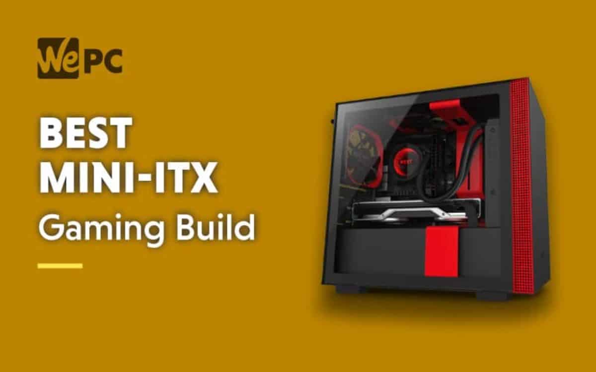 Best Mini Itx Gaming Pc Build April 2021