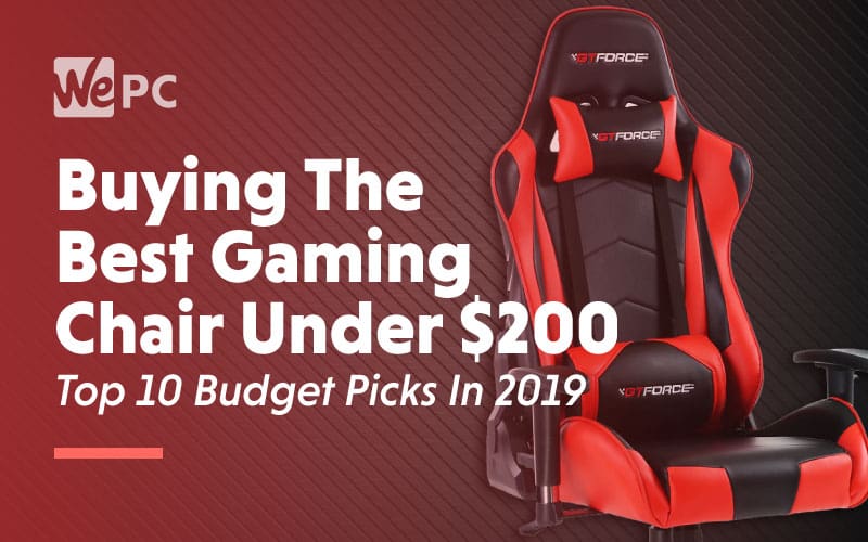 Buying The Best Gaming Chair Under 200 Dollars Top 10 Budget Picks in 2019