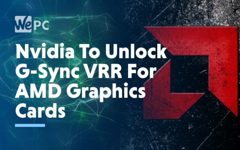 Nvidia to unlock G sync VRR for amd graphics cards