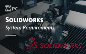 Solidworks System Requirement