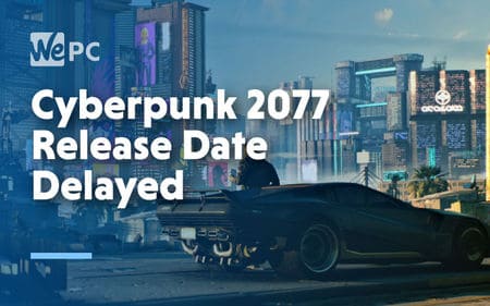 big Cyberpunk 2077 Release Date Delayed