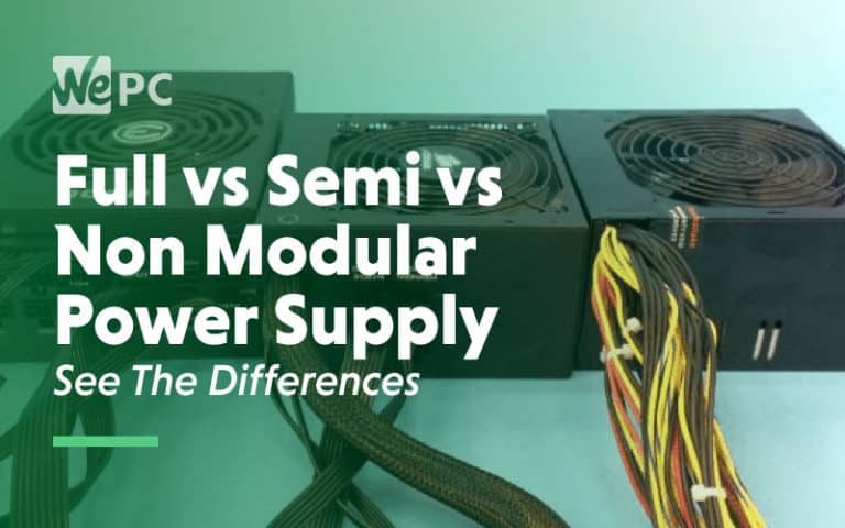 full vs semi vs non modular power supply see the differences
