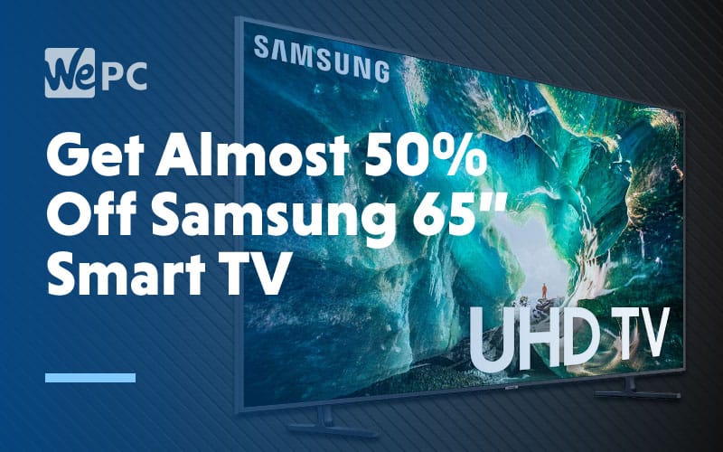 Get Almost 50% OFF Samsung 65-Inch Smart TV - 0