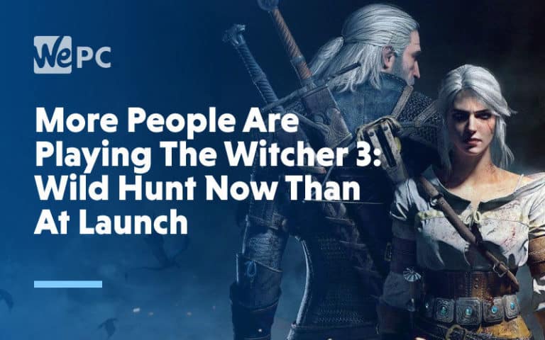 large More People Are Playing The Witcher 3 Wild Hunt Now Than At Launch
