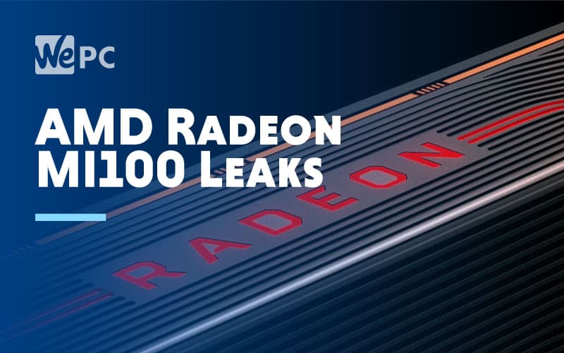 AMD Radeon MI100 Leaks