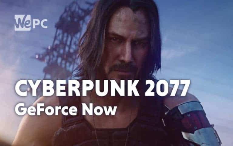 Cyberpunk 2077 GeForce Now