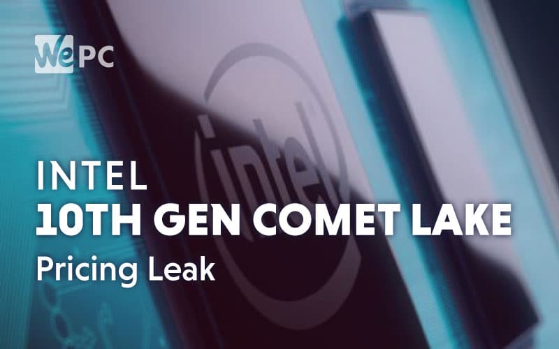 Intel 10th Gen Comet Lake Pricing Leak
