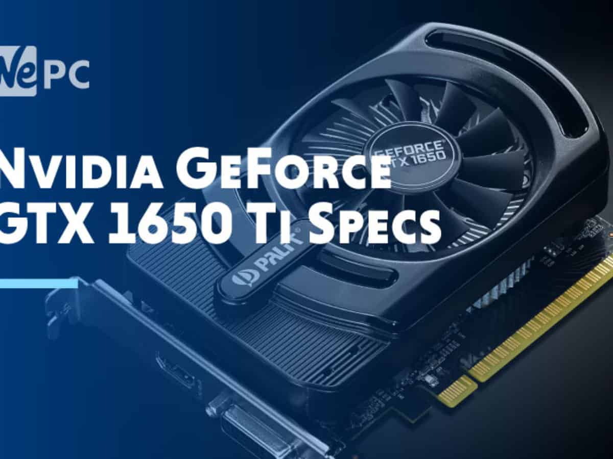Nvidia geforce gtx 1650 games. NVIDIA GEFORCE GTX 1650 ti. NVIDIA GEFORCE GTX 1650 ti 4 ГБ. RTX 1650 ti. NVIDIA GEFORCE GTX 1650 ti mobile.