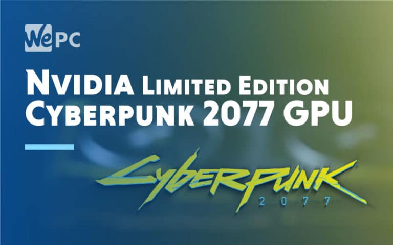 Nvidia Limited Edition Cyberpunk 2077 GPU