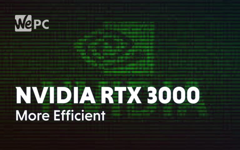 Nvidia RTX 3000 more efficient