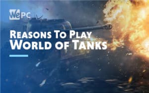 Reasons To Play World of Tanks