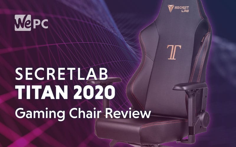 Secretlab Titan 2020 Gaming Chair Review