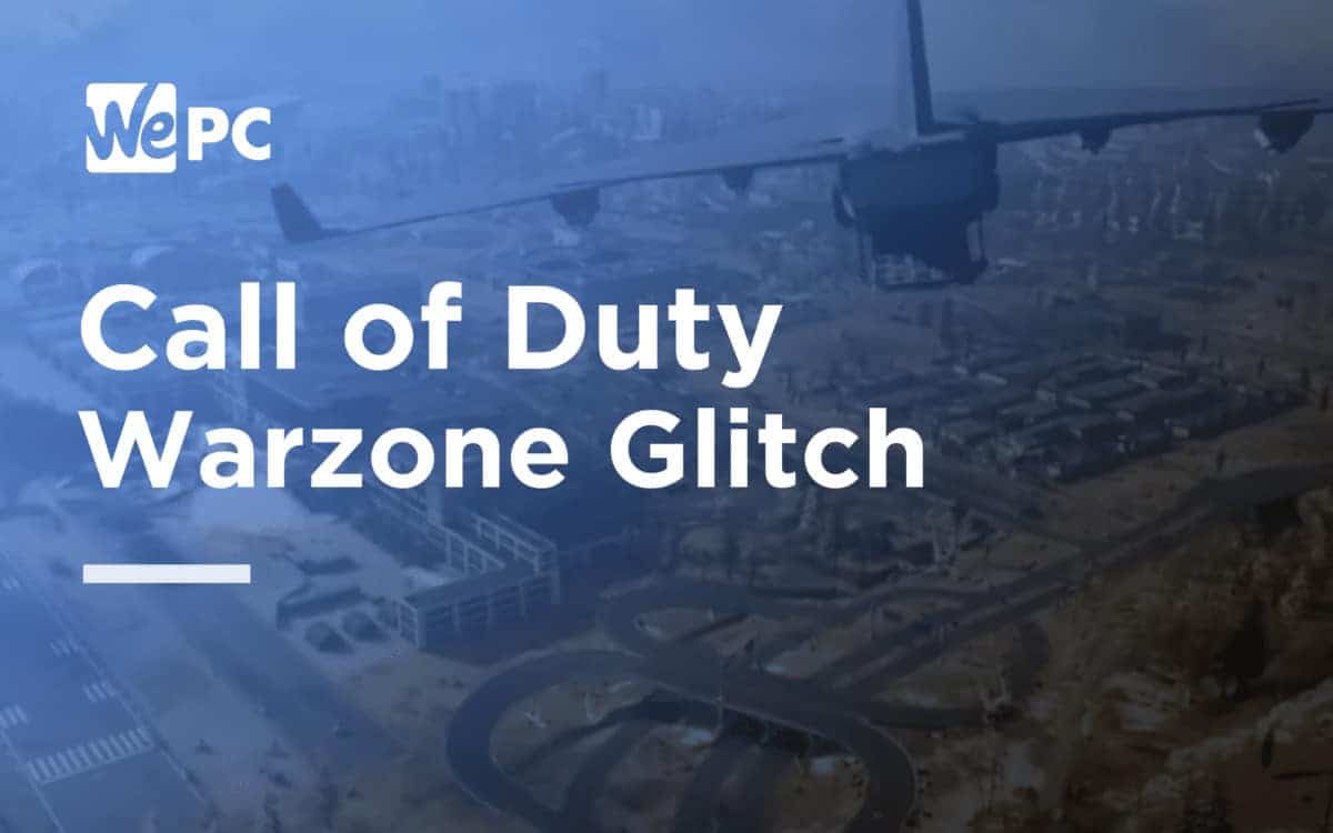Call Of Duty Warzone Glitch