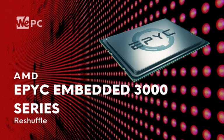 AMD Reshuffles EPYC Embedded 3000 Series Lineup