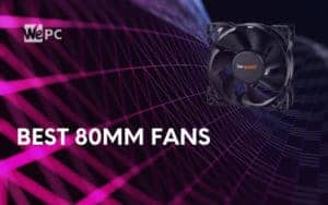 Best 80mm fans