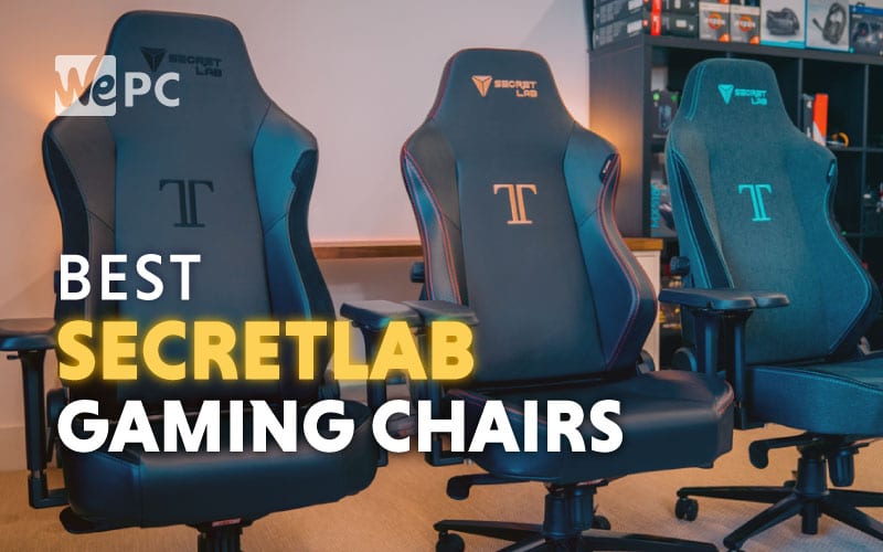 Gebruikelijk Afwezigheid zone Secret Lab Chair - Ultimate Gaming Chair Guide 2023 | WePC