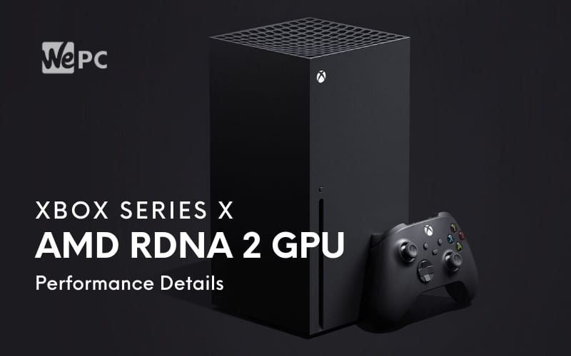 Xbox Series X Teases AMD RDNA 2 GPU Performance Details