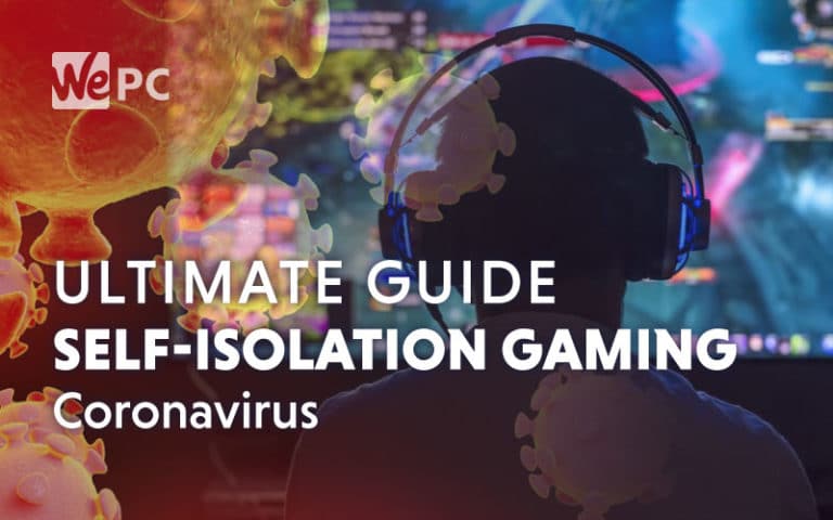 The Ultimate Guide To Self-Isolation Gaming