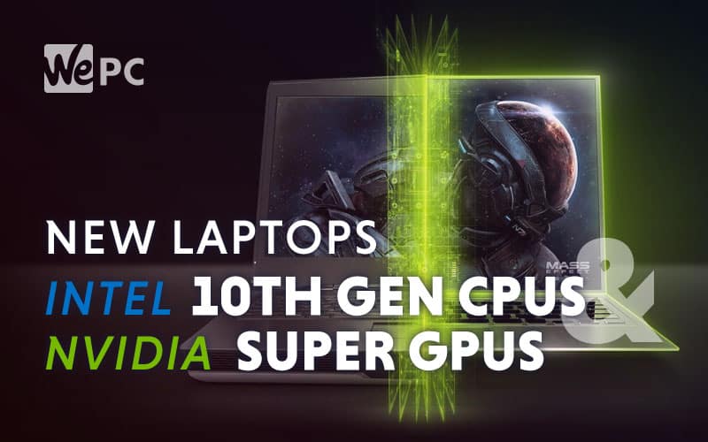 intel 10th gen nvidia super gpu laptops