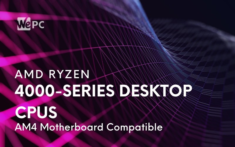 AMD Ryzen 4000 Series Desktop CPUs Expected To Be Compatible With AM4 Motherboards