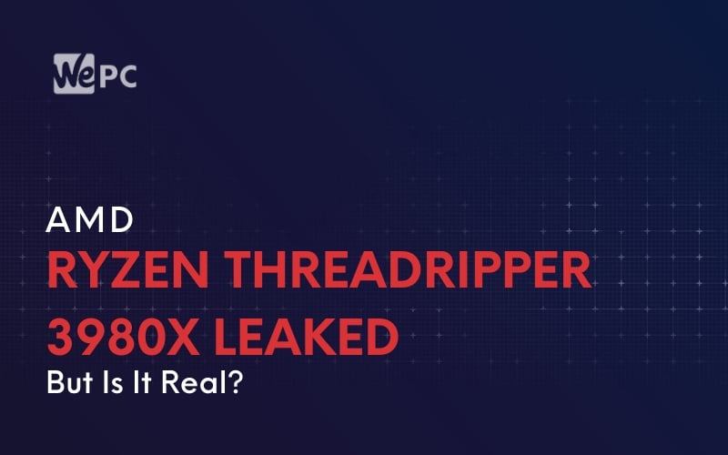 AMD Ryzen Threadripper 3980X Leaked But Is It Real