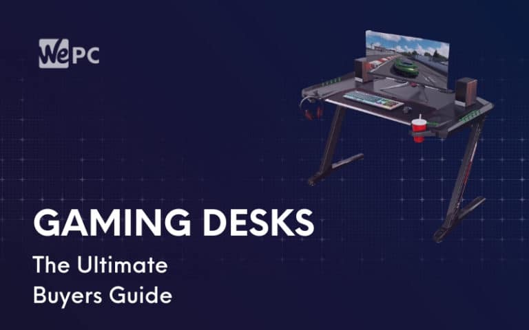 Gaming Desk The Ultimate Buyers Guide