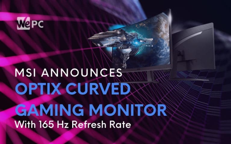 MSI Announces Optix Curved Gaming Monitor With 165 Hz Refresh Rate