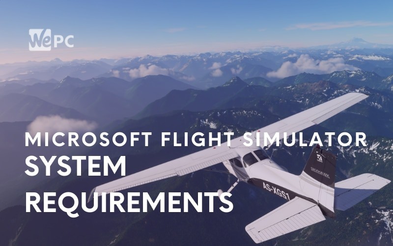 Microsoft Flight Simulator 2020 system requirements