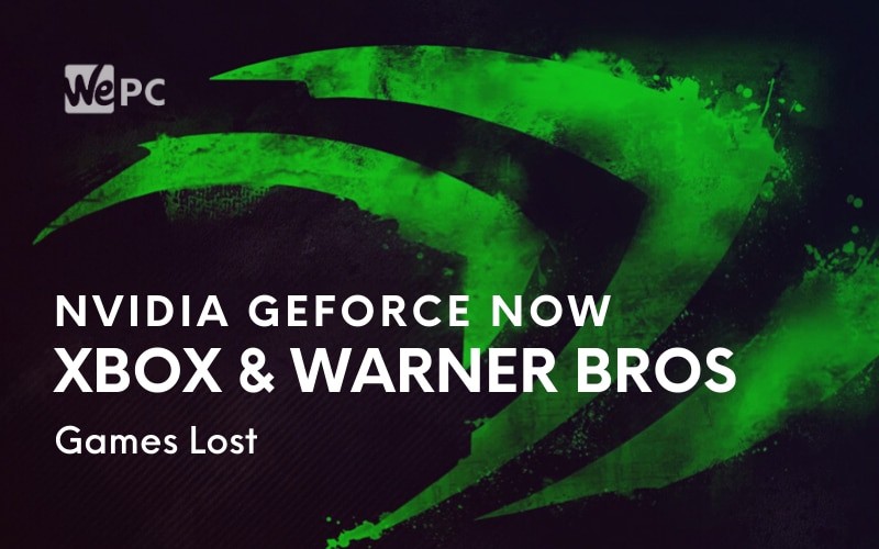 Nvidia’s GeForce Now to Lose Xbox Game Studio and Warner Bros Games