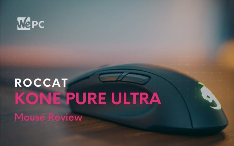Roccat Kone Pure Ultra Review