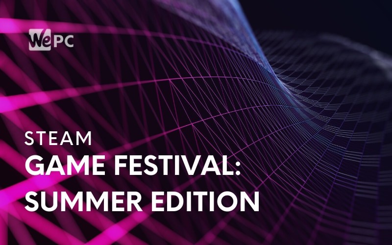 Steam Game Festival Summer Edition Swoops In To Replace E3