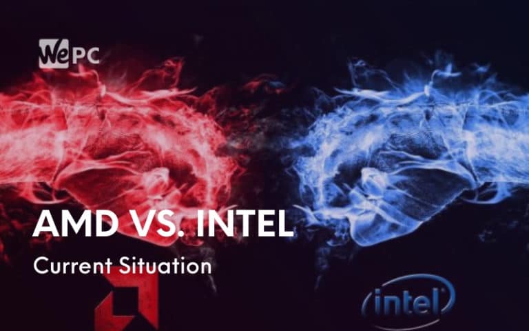 The Current State Of The AMD Vs. Intel Battle