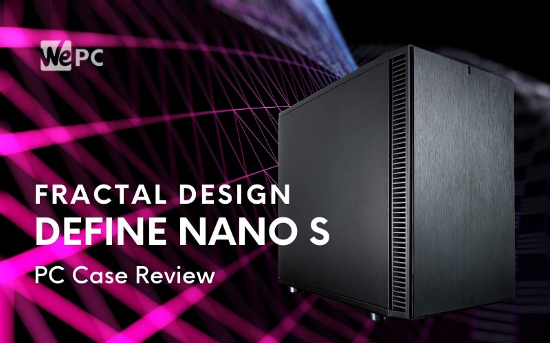 haalbaar Interpersoonlijk Eigen Fractal Design Nano S PC Case Review
