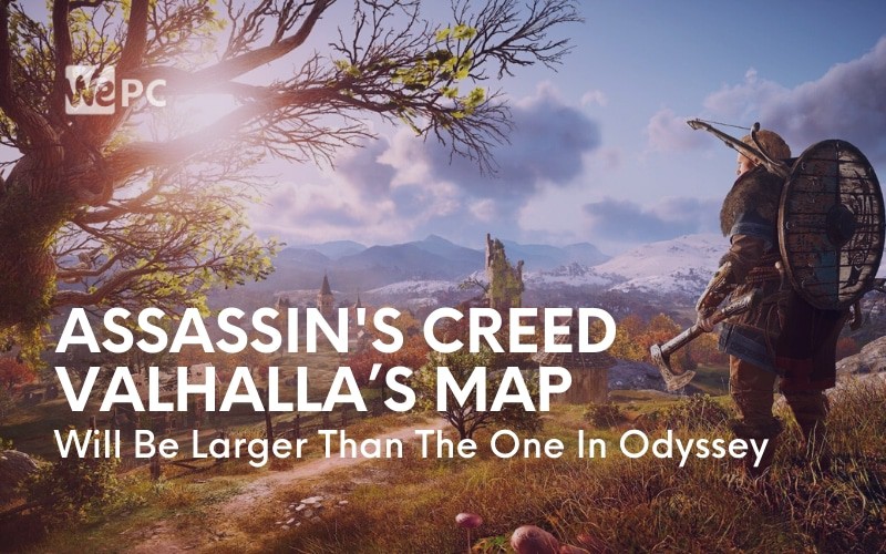 Assassin's Creed Valhalla’s Map Will Be Larger Than The One In Odyssey