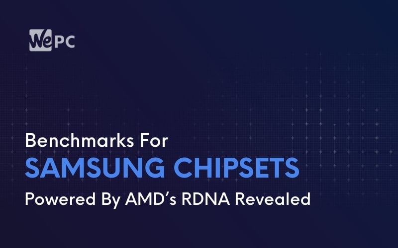 Benchmarks For Samsung Chipsets Powered By AMD’s RDNA Revealed