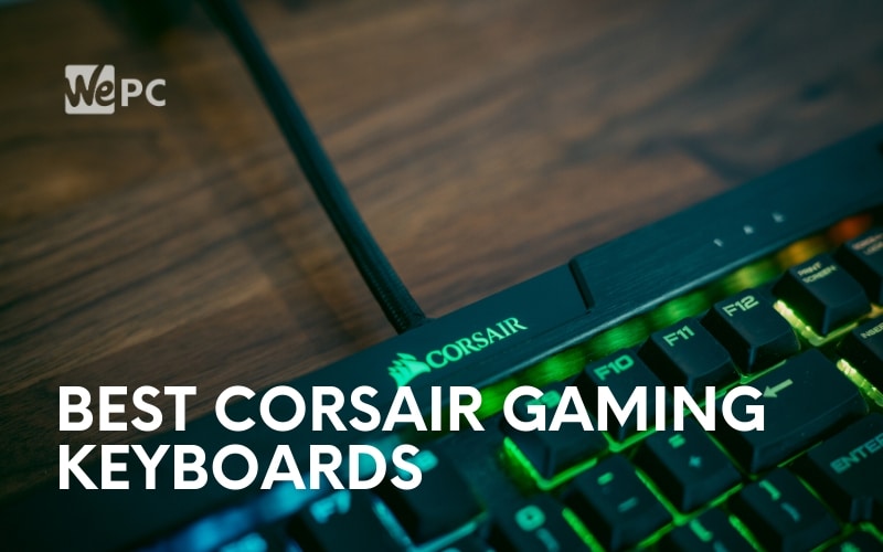 gennembore strand Reduktion Best Corsair Gaming Keyboard 2023 | WePC