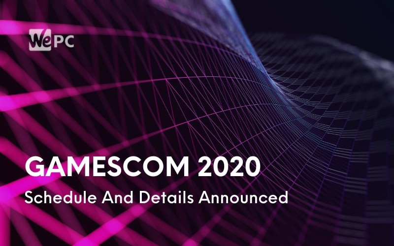 Gamescom 2020 Schedule And Details Announced