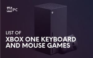 List Of Xbox One Keyboard And Mouse Games